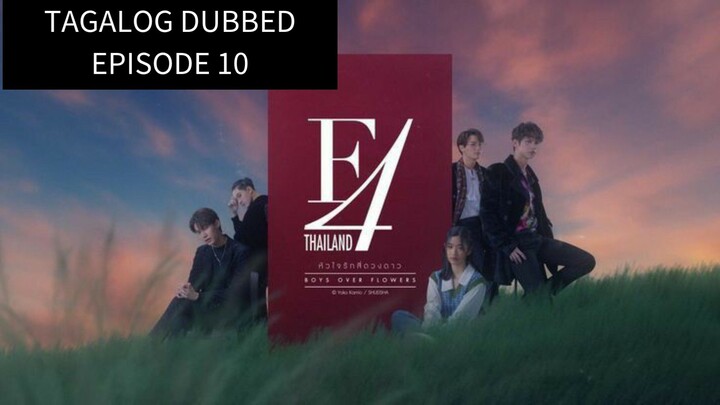 Boys Over Flowers F4 Thailand Tagalog Dubbed Episode 10
