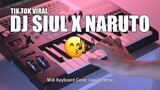 DJ Siul x Naruto Tik Tok Remix Terbaru 2020 (aaajik remix)