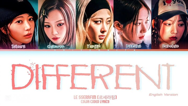 LE SSERAFIM (르세라핌) - 'DIFFERENT' [English Version] Lyrics (Color Coded Lyrics)