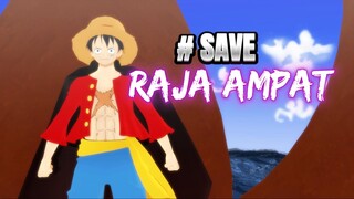 LUFFY & KRU MELAWAN MANUSIA RAKUS DI RAJA AMPAT #OnePiece #SaveRajaAmpat”