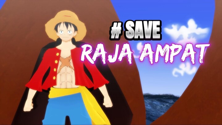 LUFFY & KRU MELAWAN MANUSIA RAKUS DI RAJA AMPAT #OnePiece #SaveRajaAmpat”