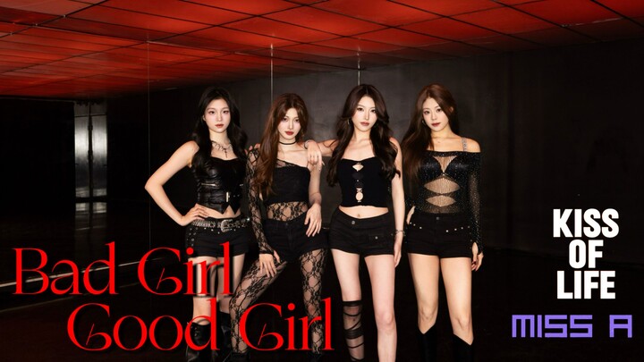 Cô gái hư? Hay cô gái ngoan? 【Phần nhảy lại Bad Girl Good Girl】- MissA (bản kissoflife)