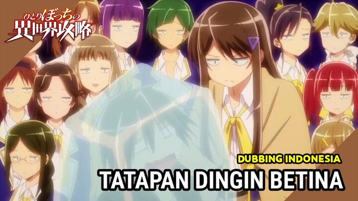 【 DUB INDO 】Tatapan Dingin Betina🥶 - Hitoribocchi no Isekai Kouryaku || Dub by Danna Sama