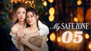 My Safe Zone - Episode 5 [Eng Sub]