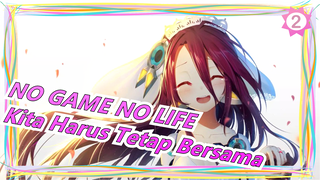 [NO GAME NO LIFE Zero] "Lain Kali, Lain Kali Kita Harus Tetap Bersama..."_2