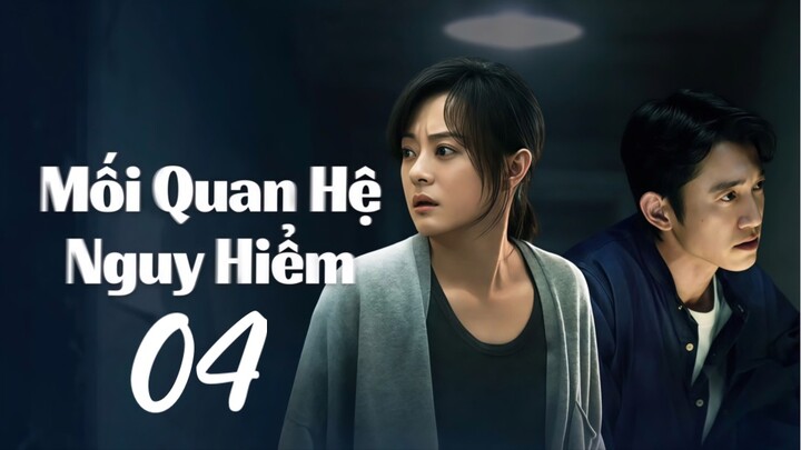 Mối Quan Hệ Nguy Hiểm (The Dark Romance) Full HD - Tập04 (Thuyết Minh)