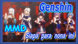 [Genshin, MMD] Siapa para nona ini?