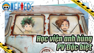 Học viện anh hùng
PV Đặc biệt