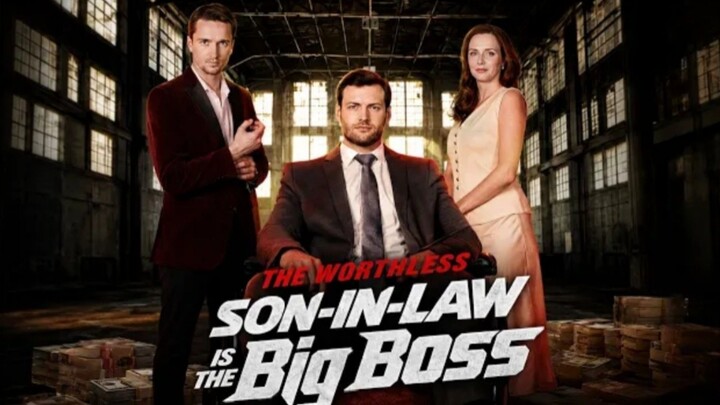 SON IN LAW IS THE BIG BOSS
