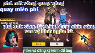 Garena free fire| phá nát vòng quay vàng lấy full skin súng, nhân vật và đồ mới hoàn toàn miễn phí