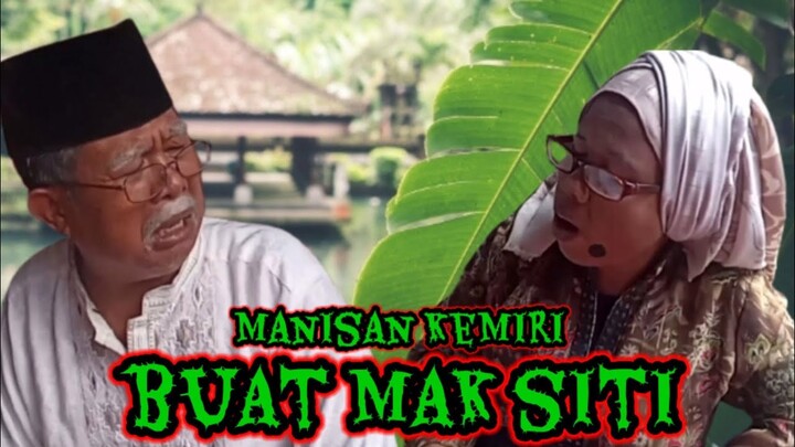 Manisan Kemiri buat Mak siti // ngakak lihat pak rewe cemberut karena cemburu // kolab dgn NG TEAM