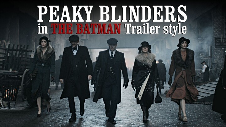 Buka dengan gaya trailer Batman baru [Peaky Blinders]