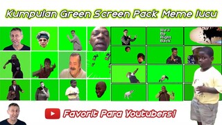 Kumpulan Green Screen Meme Lucu Favorit youtuber - Terbaru 2019!