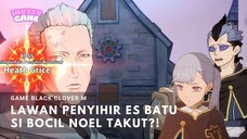 Tim Bocil Lawan Penyihir Es Batu?! Noel Takut! Black Clover M