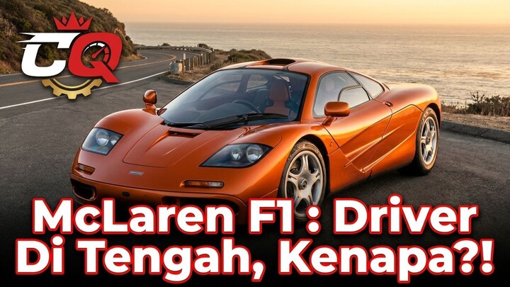 McLaren F1 - Posisi Driver di tengah, Kenapa?