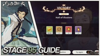 HALL OF ILLUSIONS 95 CLEAR GUIDE! | Black Clover Mobile