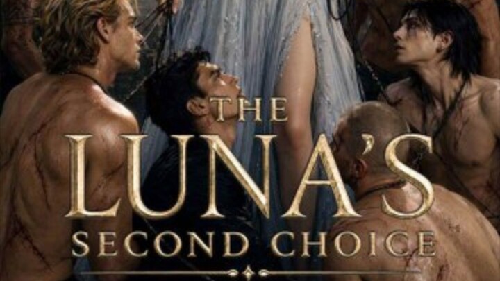 THE LUNA'S SECOND CHOICE