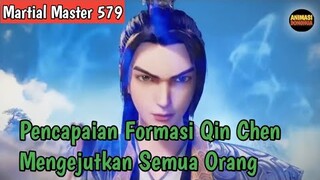 Martial Master 579 ‼️Pencapaian Formasi Qin Chen Mengejutkan Semua Orang