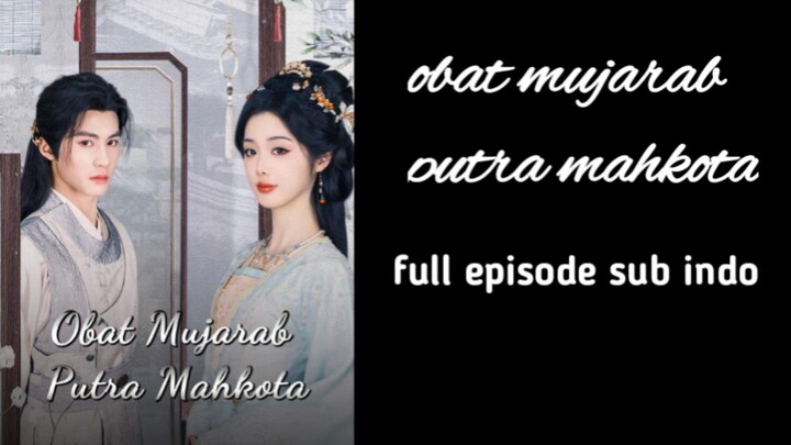 obat mujarab putra mahkota full episode sub indo
