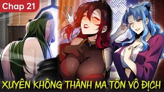 Đại Ái Ma Tôn, Nữ Đồ Đệ Đều Muốn Giết Ta Chap 21 | Review Truyện Hay