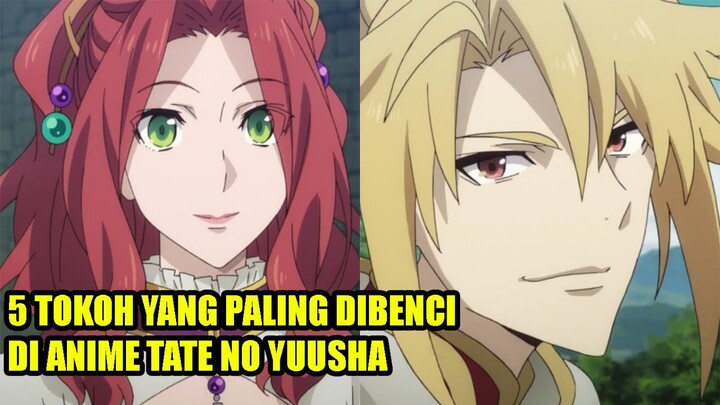 5 TOKOH YANG PALING DIBENCI DI ANIME TATE NO YUUSHA - BAHAS ANIME