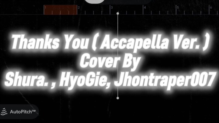 【Ending Bleach】Thanks You || Cover By || Shura.,HyoGie, jhontraper007 [ Accapella Ver. ]