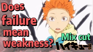 [Haikyuu!!]  Mix cut |  Does failure mean weakness?