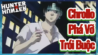 Chrollo Phá Vỡ Trói Buộc