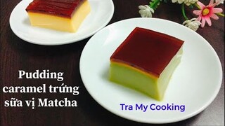 Pudding Caramel trứng sữa - Flan không cần hấp | Tra My Cooking