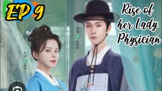 [ENG] EP 9 Rise of her Lady Physician