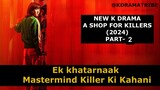 A Shop For Killers Part 2 | k-drama Explained In Hindi Urdu | k drama Dubbed In Hindi