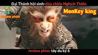 Đại thánh Hồi Sinh - review phim Tây Du Ký 6