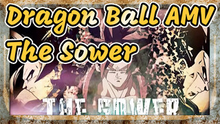 [Dragon Ball]AMV The Sower