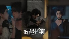 Ye Hao Ran & Cui Shi Yi - Fall In His Eyes (2025) Eng Sub