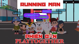 PLAY TOGETHER | RUNNING MAN VIỆT PHIÊN BẢN PLAY TOGETHER Meo Cơ Trưởng, Đấng yasuo, Nvc, Mèo Ori