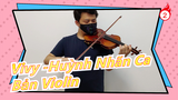 [Vivy -Huỳnh Nhãn Ca]Sing My Pleasure -Bản Violin_2