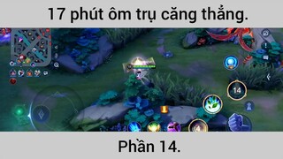 17 phút ôm trụ căng thẳng #14