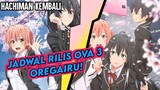 OVA 3 Oregairu Segera Rilis! Tanggal Rilis OVA 3 Oregairu | Anime Oregairu Sub indo | Info anime