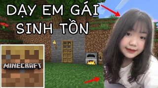 Mình Thử Dạy Em Gái Lần Đầu Chơi | SINH TỒN MINECRAFT PE | Trên Điện Thoại..!!