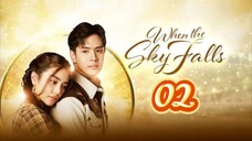 🇹🇭 WHEN THE SKY FALLS | EP 2 | TAGALOG