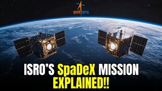 ISRO’s SpaDeX Mission Explained : India’s Big Leap in Space Docking!