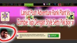 Lanjut Push Adventure Rank Plant Vs Zombie 2 Tapi Dengan Style Semi Pak Boy :v