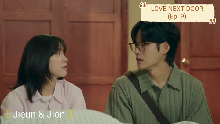 [🎬] LOVE NEXT DOOR Ep.9 (With. Somin, Haein)