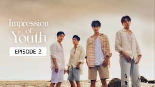 IMPRESSION OF YOUTH EP 2 🇹🇼