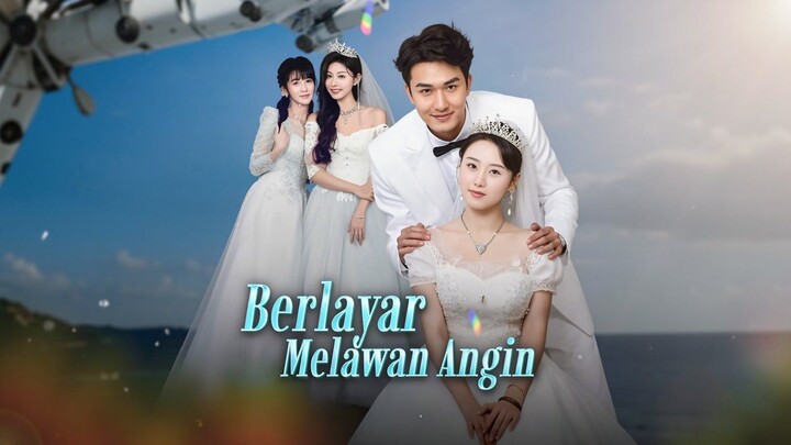 Berlayar Melawan Angin Full Bahasa Indonesia (MELO)