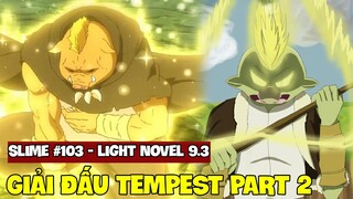 Giải Đấu Tempest Part 2: Sự Lươn Lẹo Của Gobuta | Slime #103 | Light Novel Tensei Slime 9.3