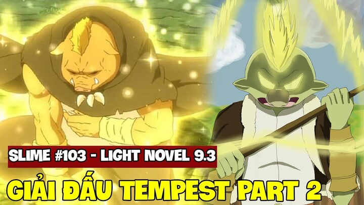 Giải Đấu Tempest Part 2: Sự Lươn Lẹo Của Gobuta | Slime #103 | Light Novel Tensei Slime 9.3