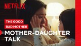 Mi-joo and Ye-jin Have a Mother-Daughter Moment  | The Good Bad Mother | Netflix Philippines