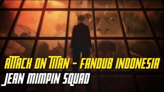 [FANDUB] Attack On Titan Final Season - Jean Jadi Pemimpin Squad