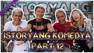 ISTORYANG KOMEDYA PART 12 | PA DAGKO-AY